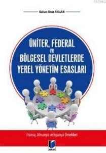 Üniter Federal ve Bölgesel Devletlerde Yerel Yönetim Esasları