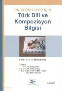 Üniversiteler İçin Türk Dili ve Kompozisyon Bilgisi