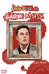 Ünlü Dâhiler: Elon Musk