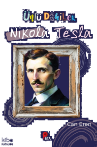 Ünlü Dâhiler: Nikola Tesla