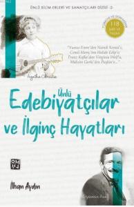 Ünlü Edebiyatçılar ve İlginç Hayatları