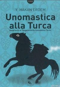 Unomastıca  Alla Turca