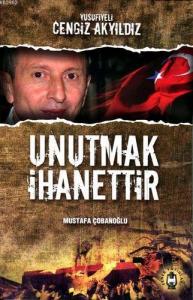 Unutmak İhanettir