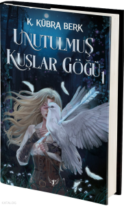 Unutulmuş Kuşlar Göğü 1 (Ciltli)