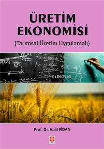 Üretim Ekonomisi ( Tarımsal Üretim Uygulamalı )