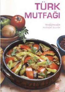ürk Mutfağı; Mutfağımızdan Muhteşem Lezzetler