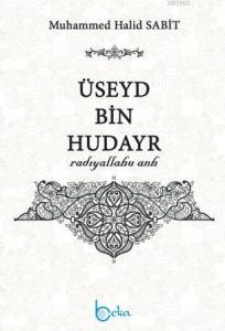 Üseyd Bin Hudayr (Radıyallahu Anh)