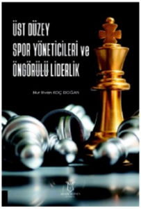 Üst Düzey Spor Yöneticileri ve Öngörülü Liderlik