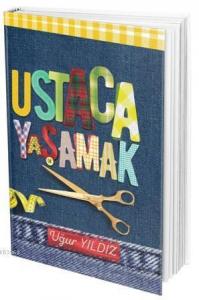 Ustaca Yaşamak