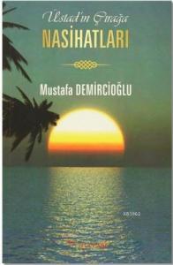 Üstad'ın Çırağa Nasihatları