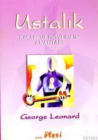 Ustalık Başarı ve Doyumun Anahtarı