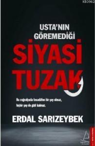 Usta'nın Göremediği Siyasi Tuzak