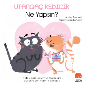 Utangaç Kedicik; Ne Yapsın?