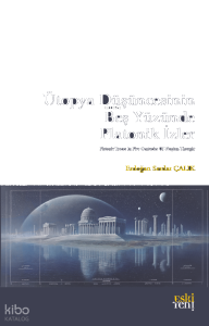 Ütopya Düşüncesinin Beş Yüzünde Platonik İzler