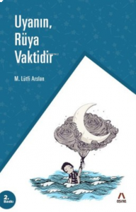 Uyanın Rüya Vaktidir
