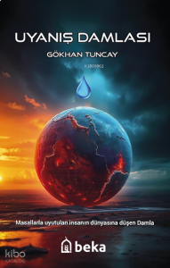 Uyanış Damlası;Masallarla Uyutulan İnsanın Dünyasına Düşen Damla