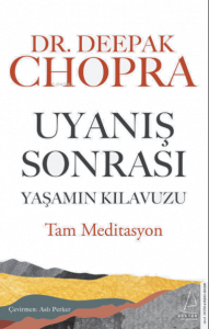 Uyanış Sonrası Yaşamın Kılavuzu;Tam Meditasyon