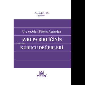 Üye ve Aday Ülkeler Açısından Avrupa Birliğinin Kurucu Değerleri