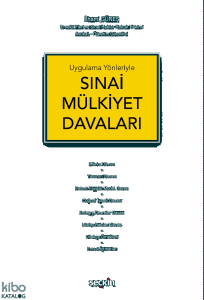 Uygulama Yönleriyle Sınai Mülkiyet Davaları
