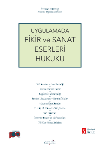 Uygulamada Fikir ve Sanat Eserleri Hukuku