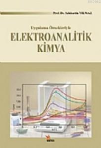 Uygulamalı Örnekleriyle Elektroanalitik Kimya