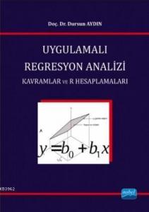 Uygulamalı Regresyon Analizi; Kavramlar ve R Hesaplamaları