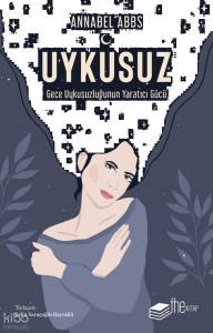 Uykusuz: Gece Uykusuzluğunun Yaratıcı Gücü