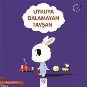 Uykuya Dalamayan Tavşan - Güzel Uyu Sağlıklı Büyü