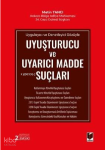 Uyuşturucu ve Uyarıcı Madde Suçları