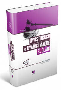 Uyuşturucu ve Uyarıcı Madde Suçları