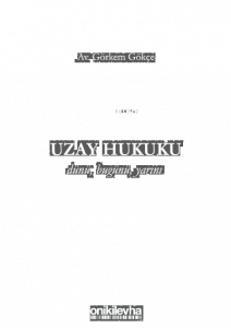Uzay Hukuku - Dünü, Bugünü, Yarını