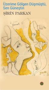 Üzerime Gölgen Düşmüştü Sen Güneştin