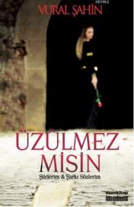 Üzülmez misin?