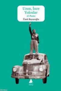 Uzun, İnce Yolcular;42 Portre