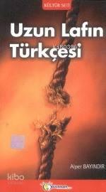 Uzun Lafın Türkçesi