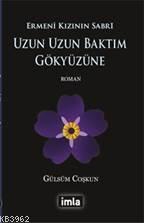 Uzun Uzun Baktım Gökyüzüne; Ermeni Kızının Sabrı