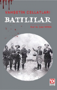 Vahşetin Cellatları Batılılar