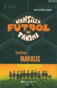 Vahşiler Futbol Takımı 13; Yenilmez Markus