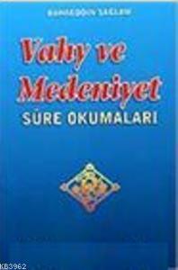 Vahy ve Medeniyet; Sure Okumaları