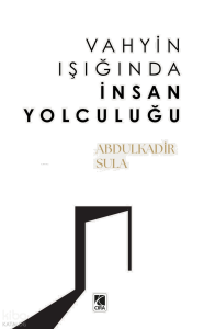 Vahyin Işığında İnsan Yolculuğu