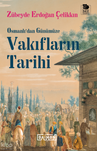 Vakıfların Tarihi - Osmanlı'dan Günümüze