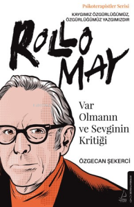 Var Olmanın ve Sevginin Kritiği;Rollo May