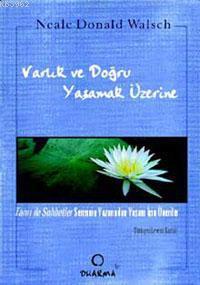 Varlık ve Doğru Yaşamak Üzerine