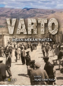 Varto  - İnsan - Mekan - Hafıza
