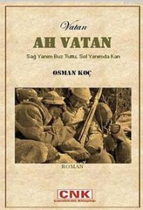 Vatan Ah Vatan; Sağ Yanım Buz Tuttu, Sol Yanımda Kan