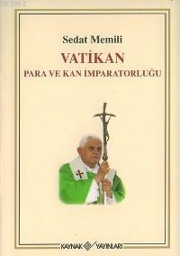 Vatikan; Para ve Kan İmparatorluğu