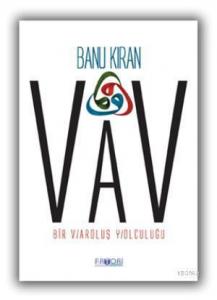 Vav; Bir Varoluş Yolculuğu