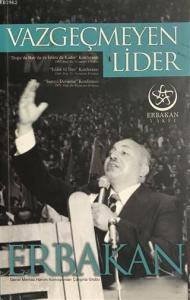 Vazgeçmeyen Lider Erbakan