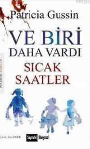 Ve Biri Daha Vardı; Sıcak Saatler