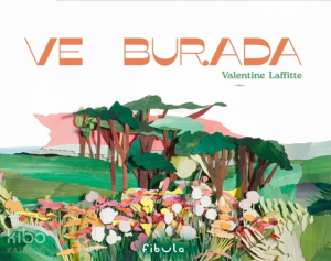 Ve Burada (Ciltli)